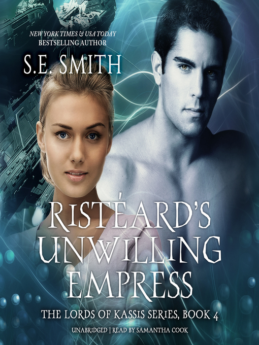 Title details for Ristéard's Unwilling Empress by S.E. Smith - Available